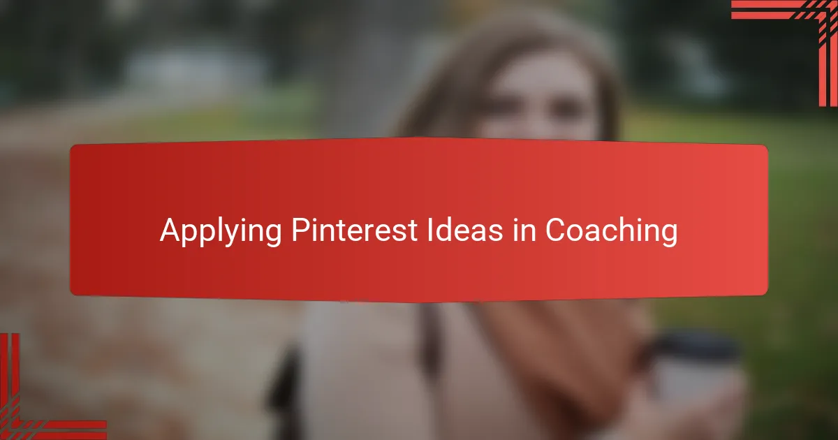 Applying Pinterest Ideas in Coaching