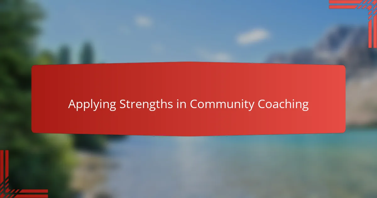 Applying Strengths in Community Coaching
