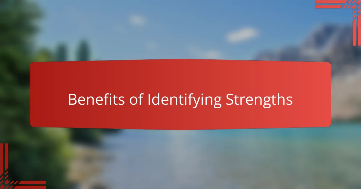 Benefits of Identifying Strengths