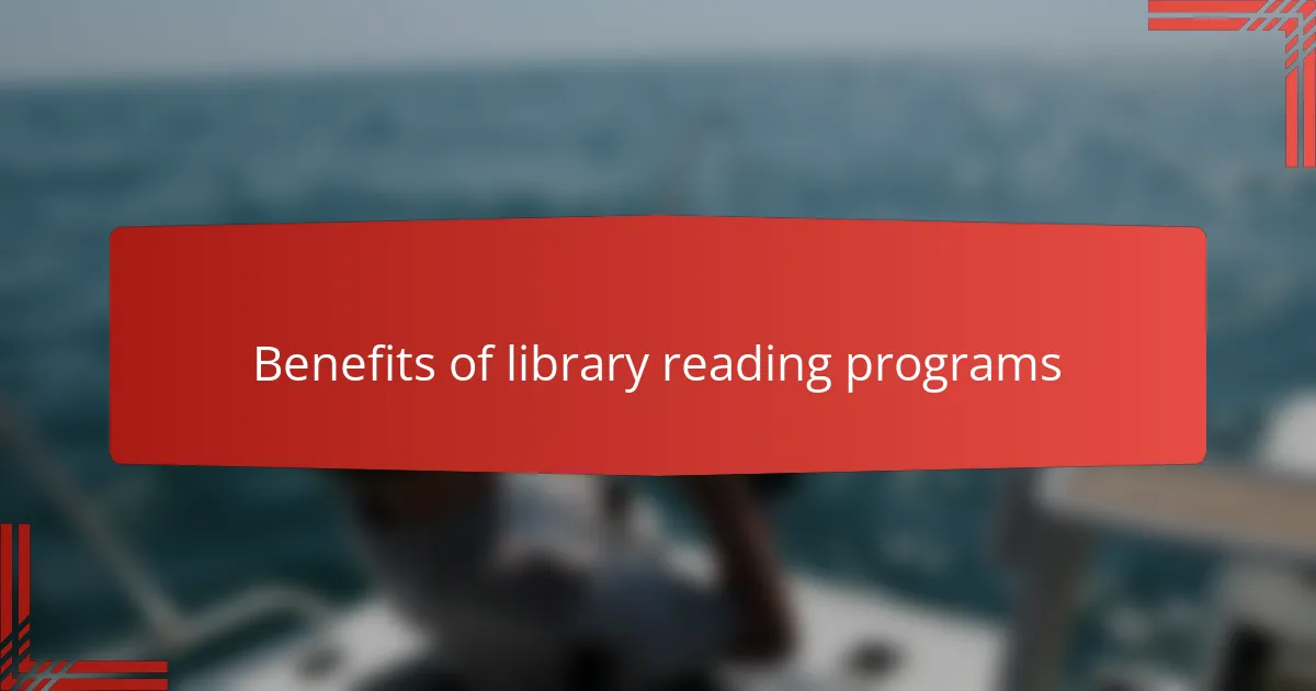 Benefits of library reading programs