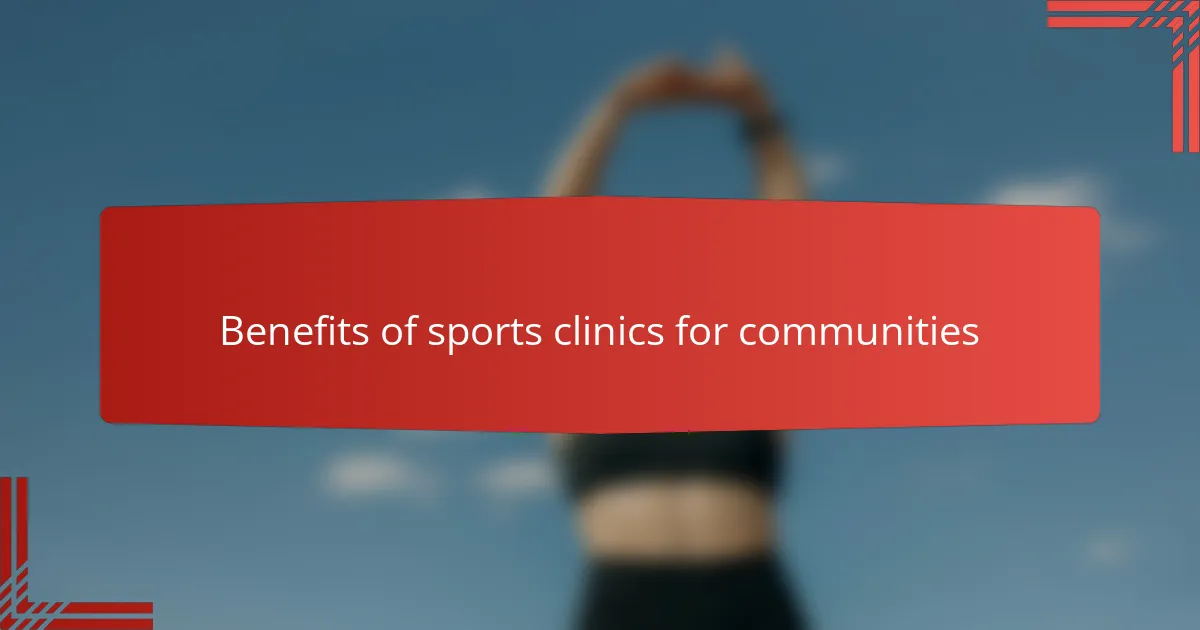 Benefits of sports clinics for communities