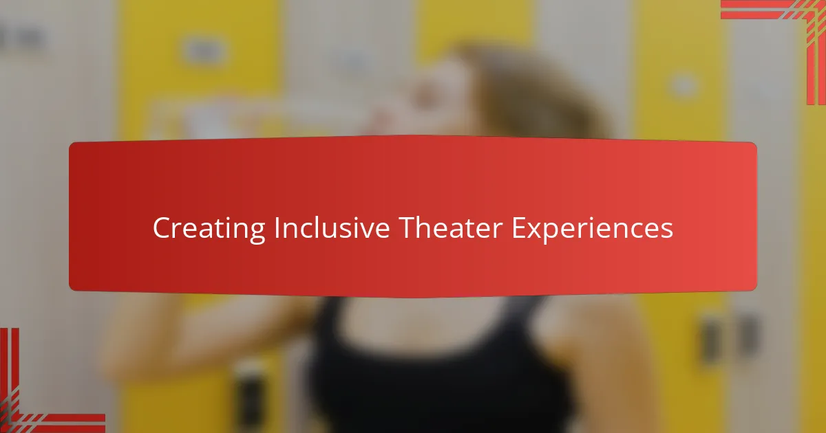 Creating Inclusive Theater Experiences
