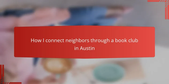 How I connect neighbors through a book club in Austin
