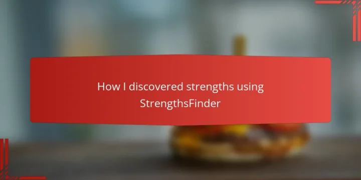 How I discovered strengths using StrengthsFinder