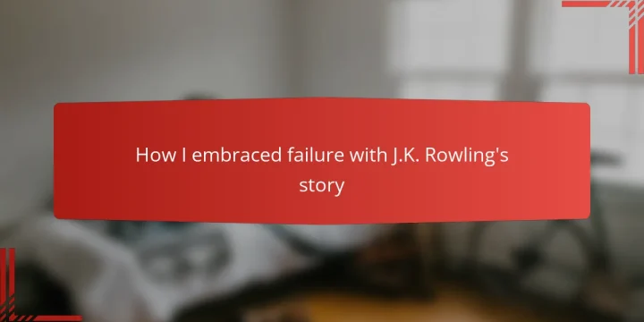 How I embraced failure with J.K. Rowling’s story