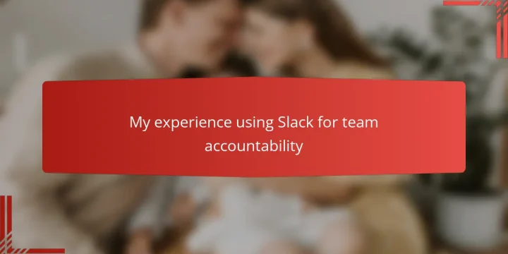 My experience using Slack for team accountability