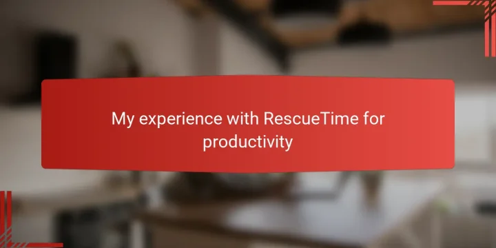 My experience with RescueTime for productivity