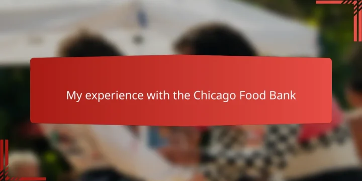 My experience with the Chicago Food Bank