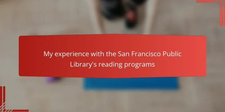 My experience with the San Francisco Public Library’s reading programs