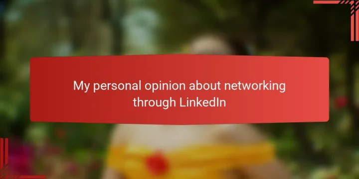My personal opinion about networking through LinkedIn