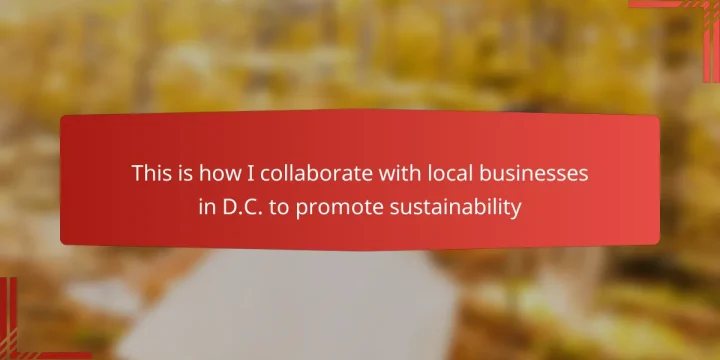 This is how I collaborate with local businesses in D.C. to promote sustainability