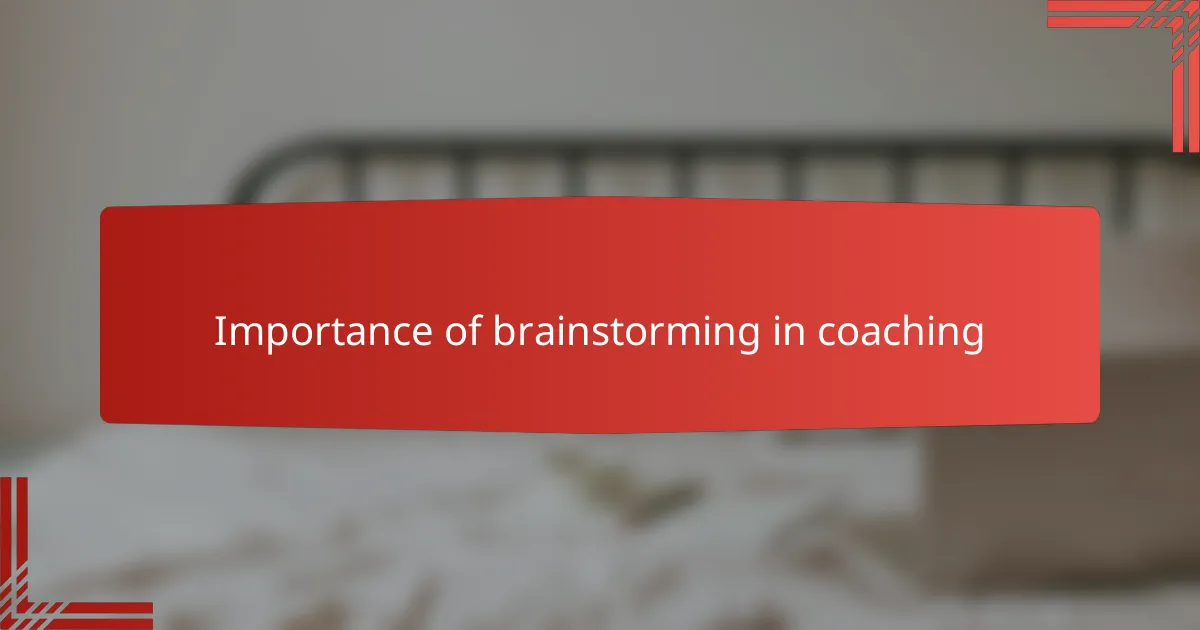 Importance of brainstorming in coaching