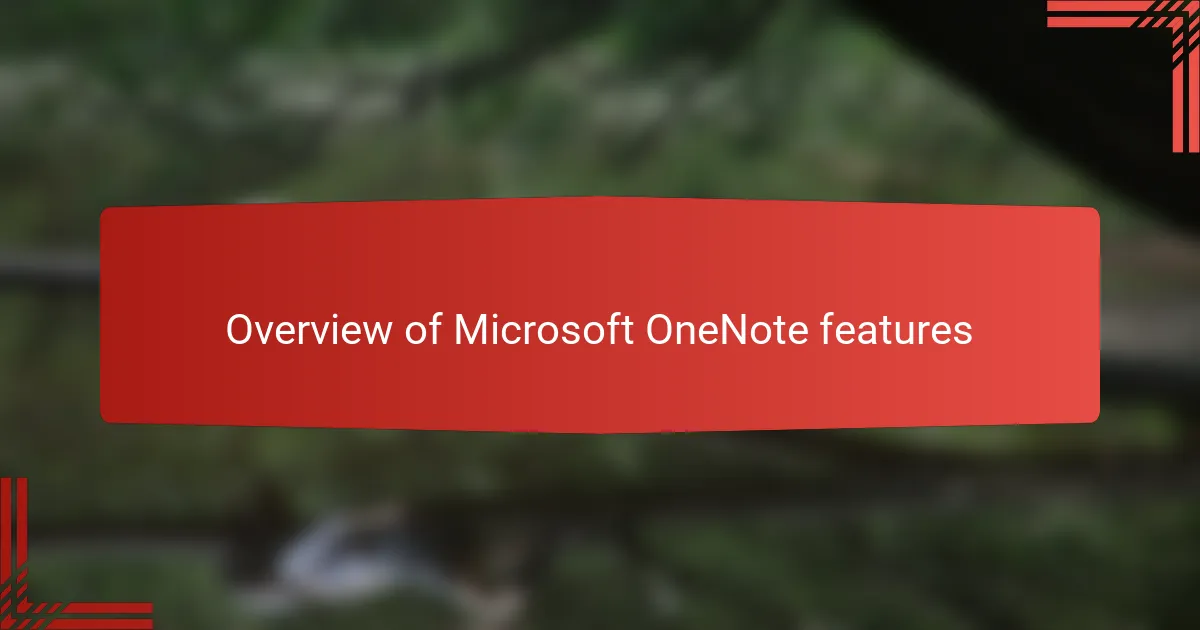 Overview of Microsoft OneNote features
