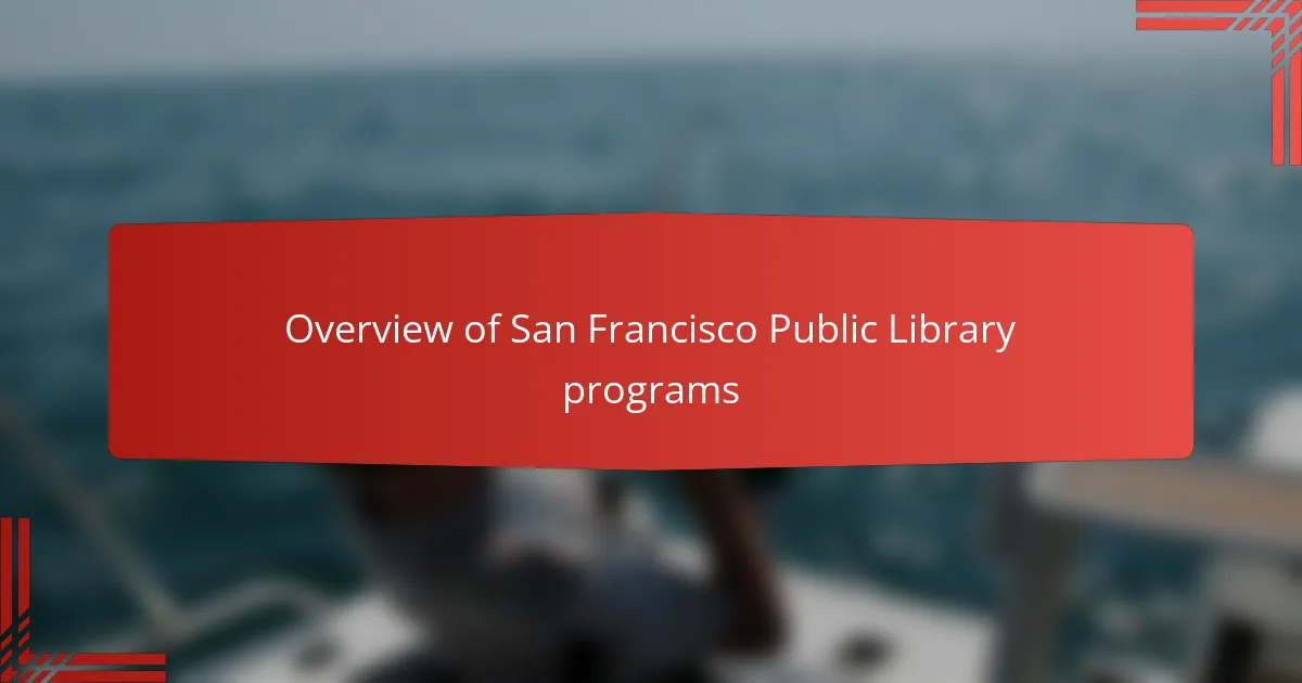 Overview of San Francisco Public Library programs