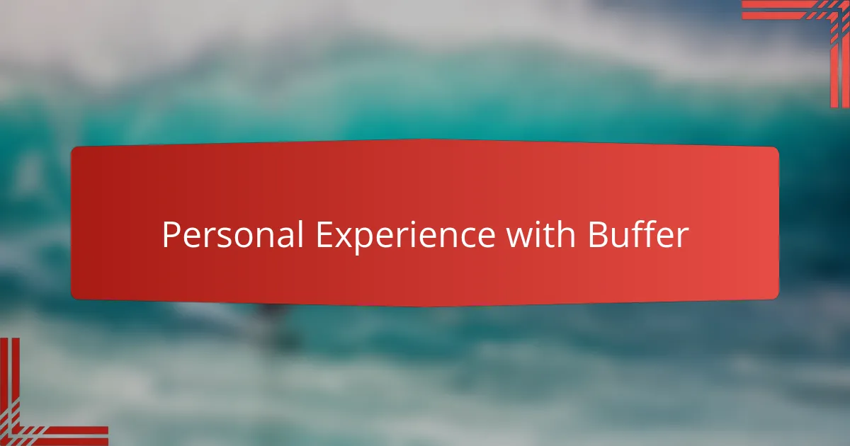 Personal Experience with Buffer