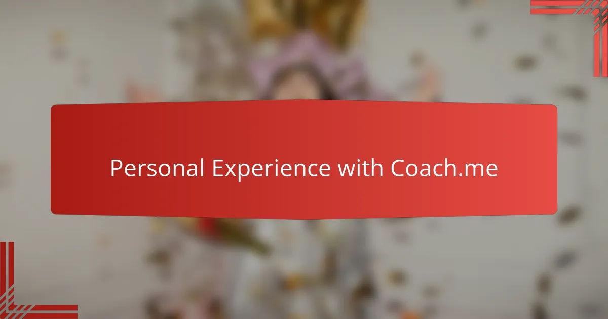 Personal Experience with Coach.me