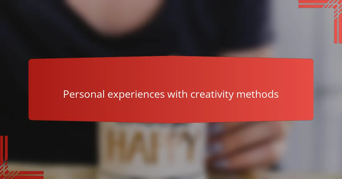 Personal experiences with creativity methods
