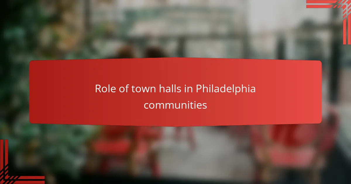 Role of town halls in Philadelphia communities