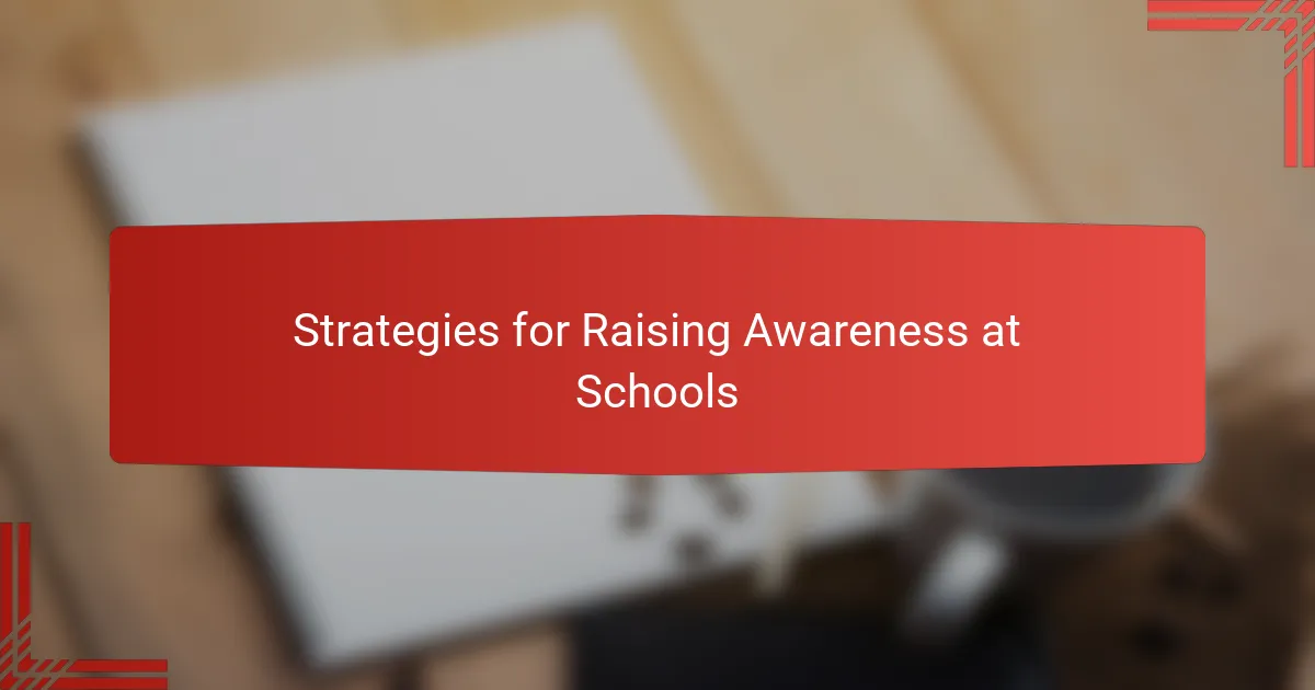 Strategies for Raising Awareness at Schools
