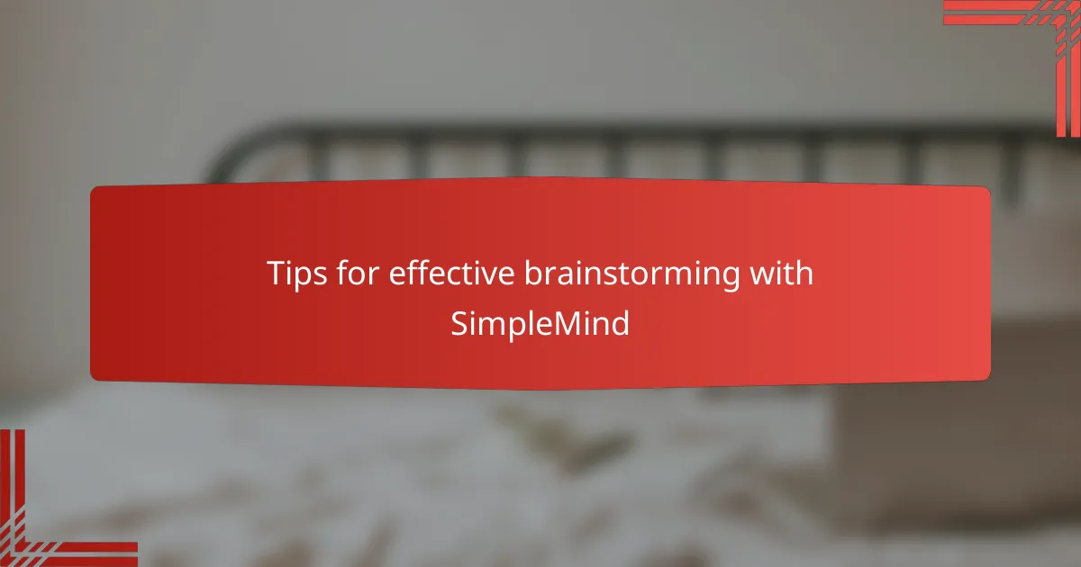 Tips for effective brainstorming with SimpleMind