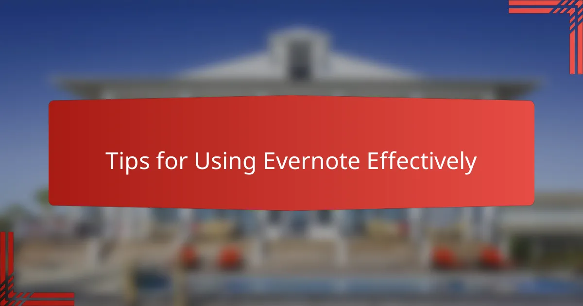 Tips for Using Evernote Effectively