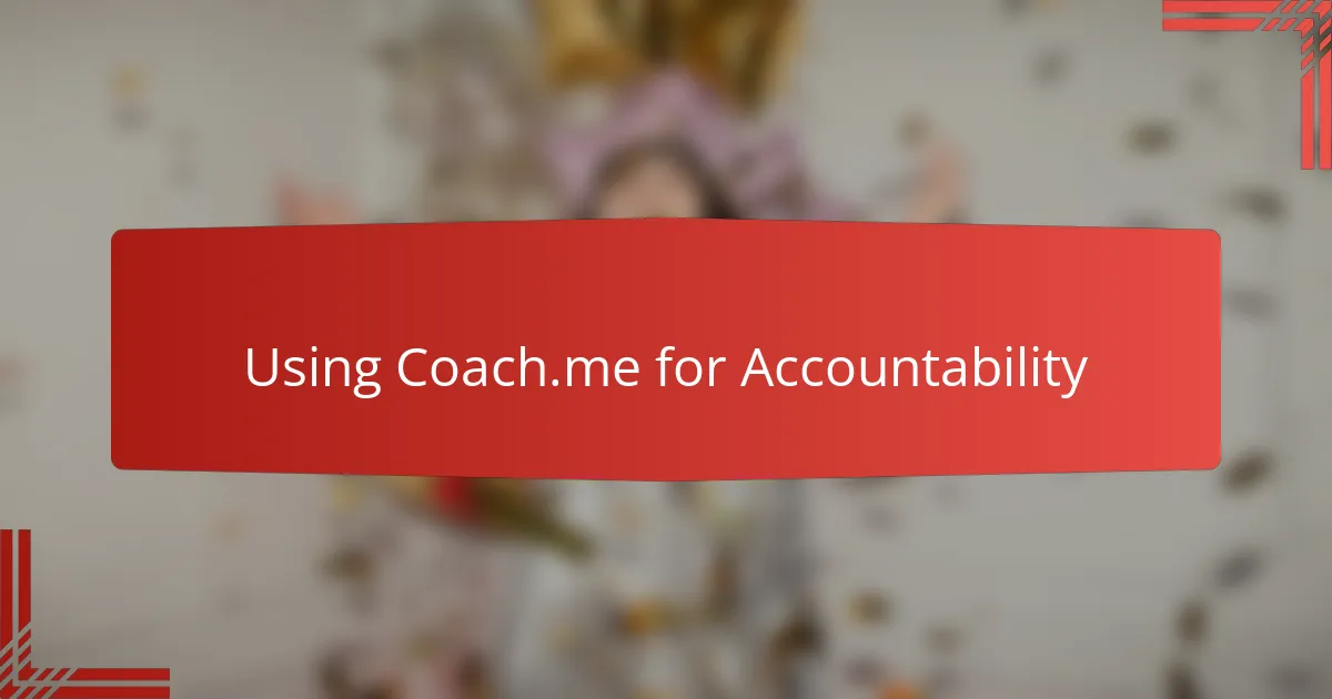 Using Coach.me for Accountability